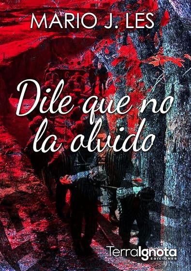 Dile que no la olvido