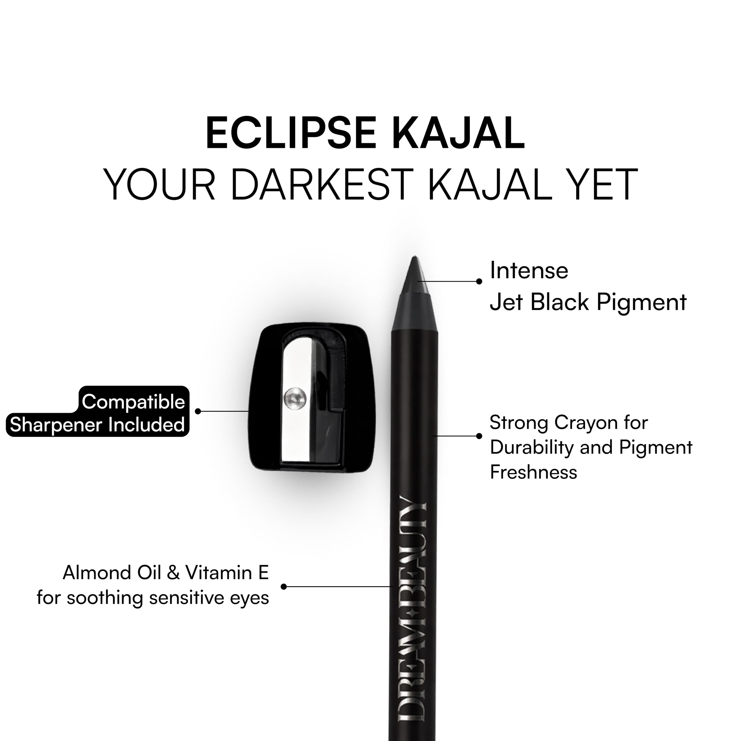 Dream Beauty Intense Black Long Stay Eclipse Kajal - Smudge-Proof, Waterproof & Humidity-Proof | Silky Matte Finish | One-Swipe Application, Non-Irritating & Gentle for Sensitive Eyes with Vitamin E & Almond Oil | With Free Sharpener 1.5gm 4