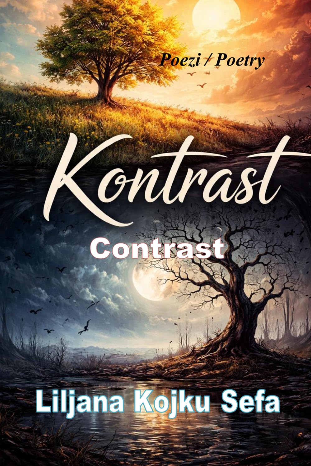 Kontrast / Contrast: A Bilingual Poetry Collection (Albanian & English) (Series title: Albanian Bilingual Poetry Series)