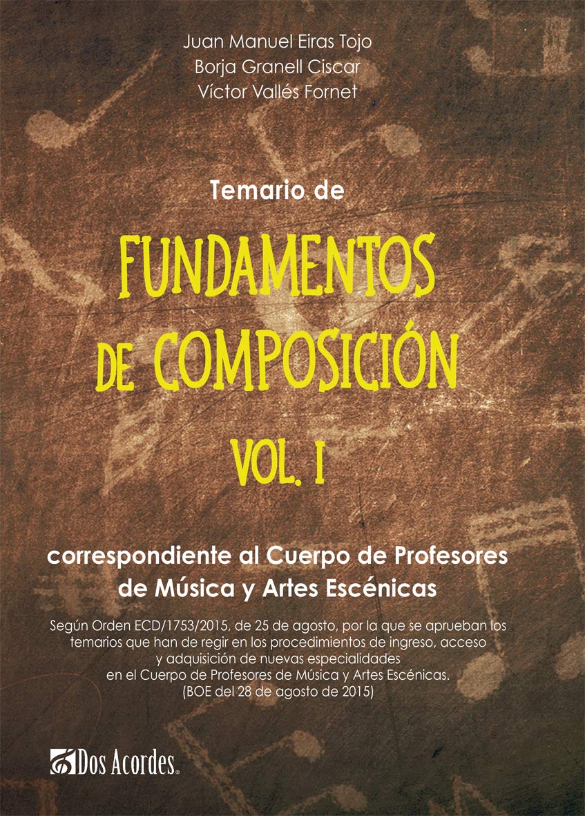 Temario de Fundamentos de composición VOL. I: Correspondiente al Cuerpo de Profesores de Música y Artes Escénicas