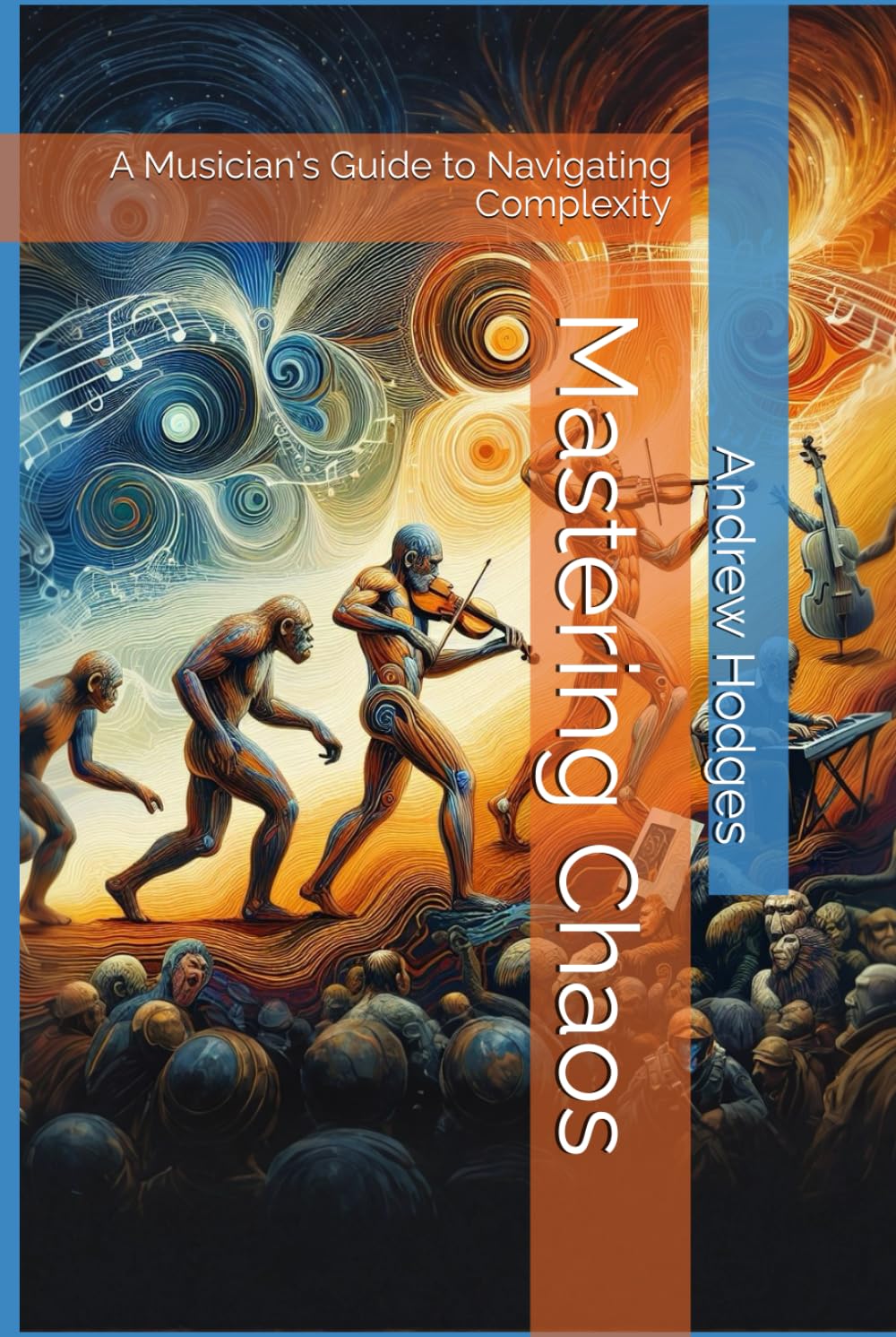 Mastering Chaos: A Musician's Guide to Navigating Complexity