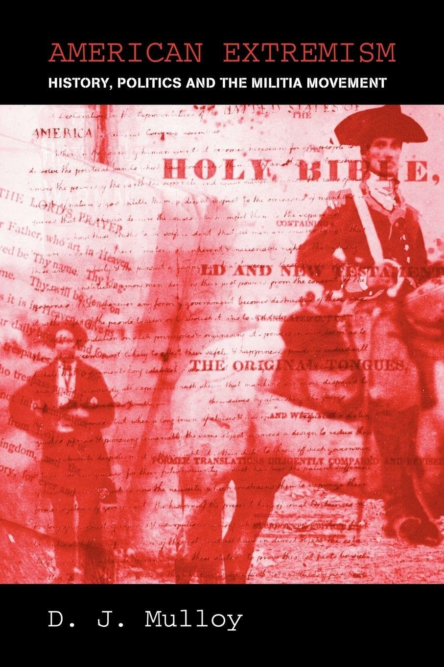 American Extremism: History, Politics and the Militia Movement (Routledge Studies in Extremism and Democracy)