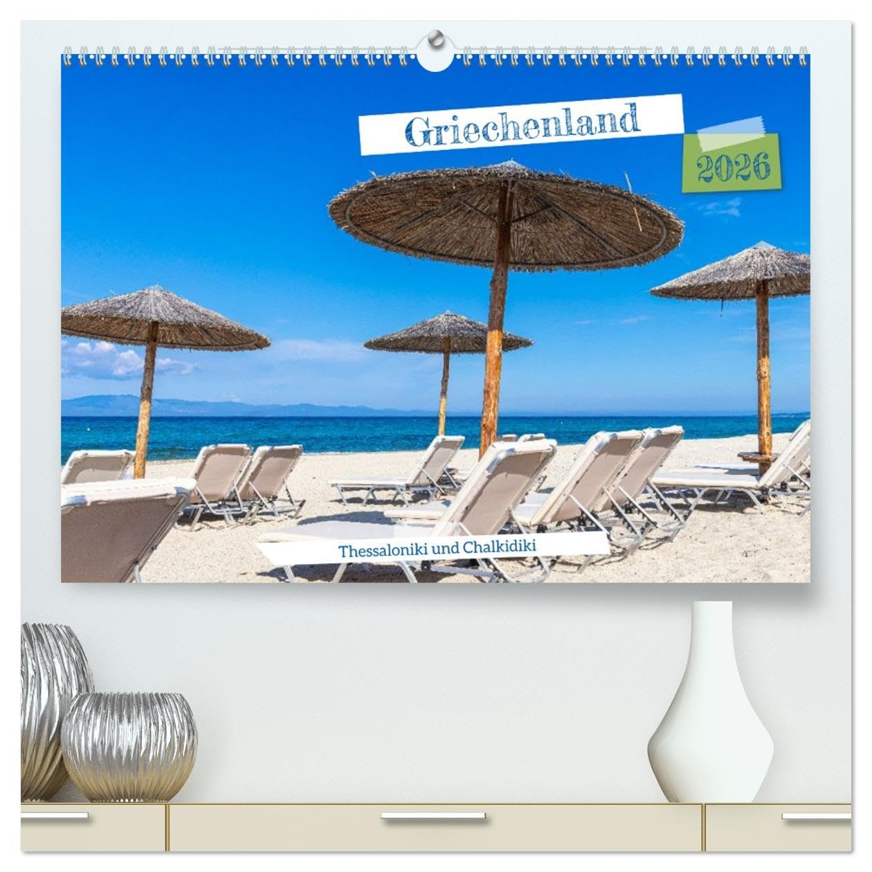 Griechenland - Thessaloniki und Chalkidiki (hochwertiger Premium Wandkalender 2026 DIN A2 quer), Kunstdruck in Hochglanz: Lebendige Stadt, ... zeigen Griechenland pur. (CALVENDO Orte)