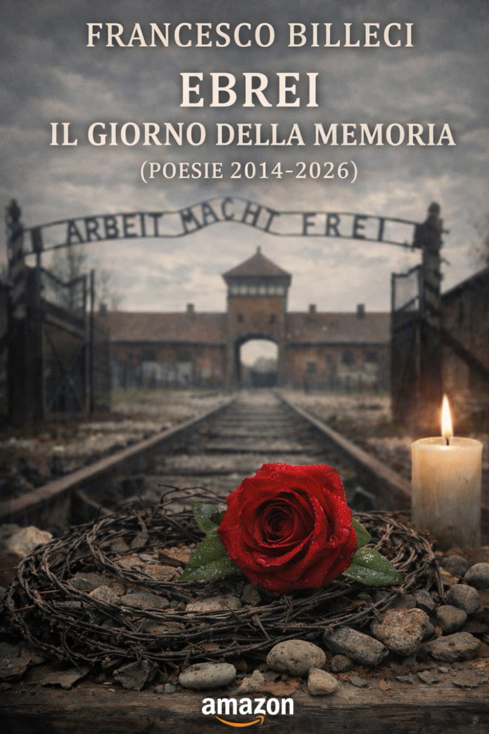 Ebrei – Il giorno della memoria: (Poesie 2014-2026)