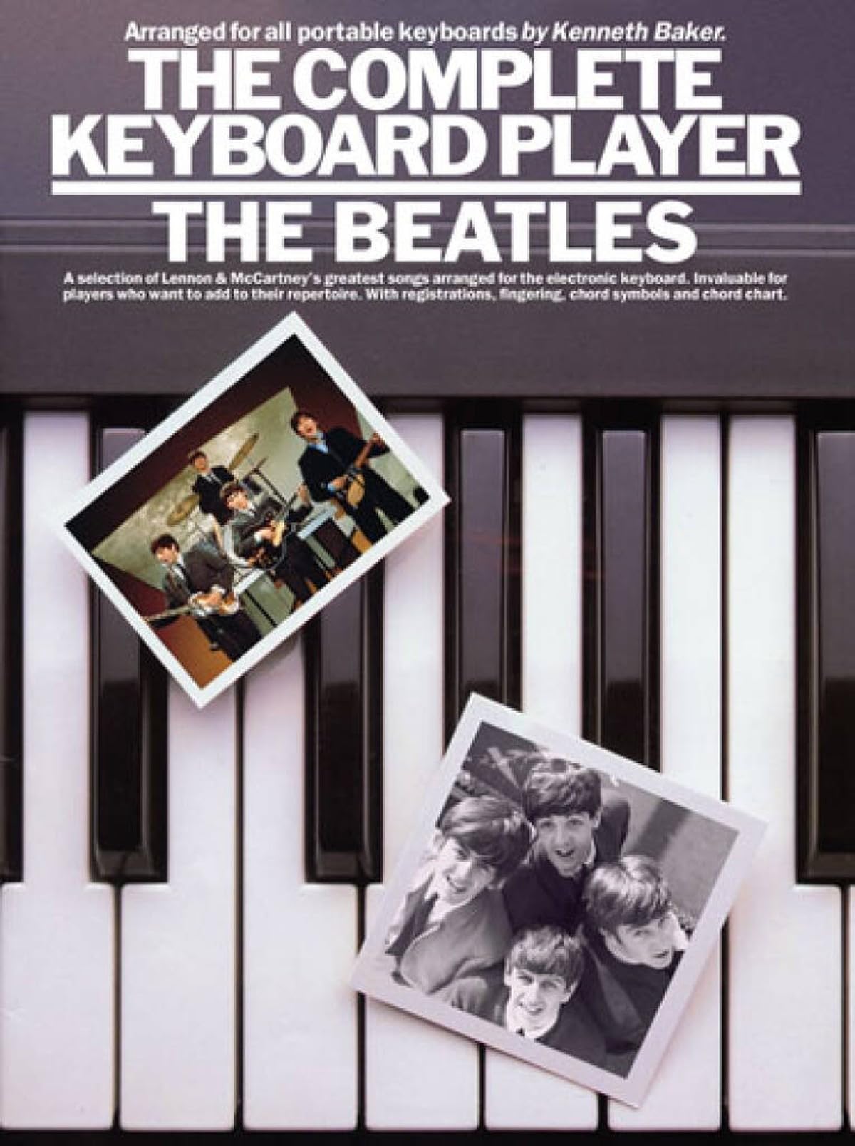 The Complete Keyboard Player: The Beatles | Easy Keyboard and Piano Songbook with Lyrics, Chord Chart and Suggested Registrations | 19 Classic Beatles Songs for Learning and Performance