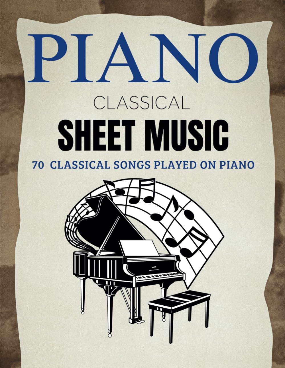 70 Piano Classical Sheet Music: Collection Classical Songs Played on Piano