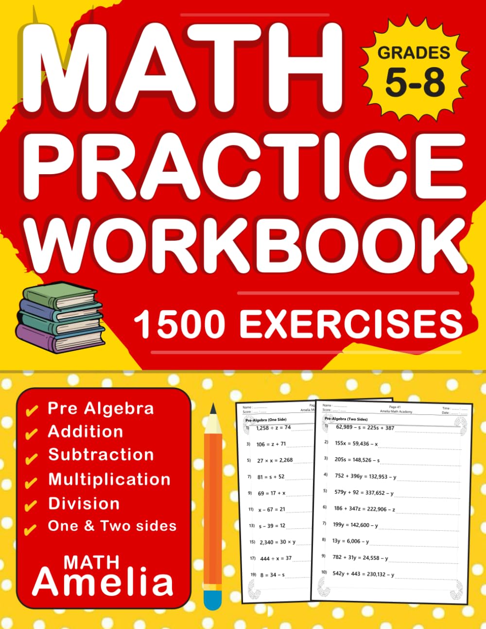Pre Algebra Workbook For Grades 5-8 ( One & Two Side ): Pre Algebra Practice Workbook For 5th, 6th, 7th Grade And 8th Grade With 1500 Exercises And ..