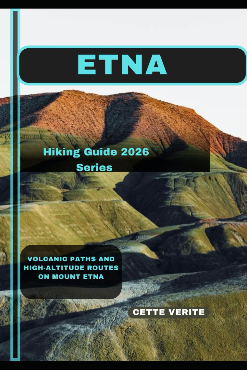 ETNA: VOLCANIC PATHS AND HIGH-ALTITUDE ROUTES ON MOUNT ETNA