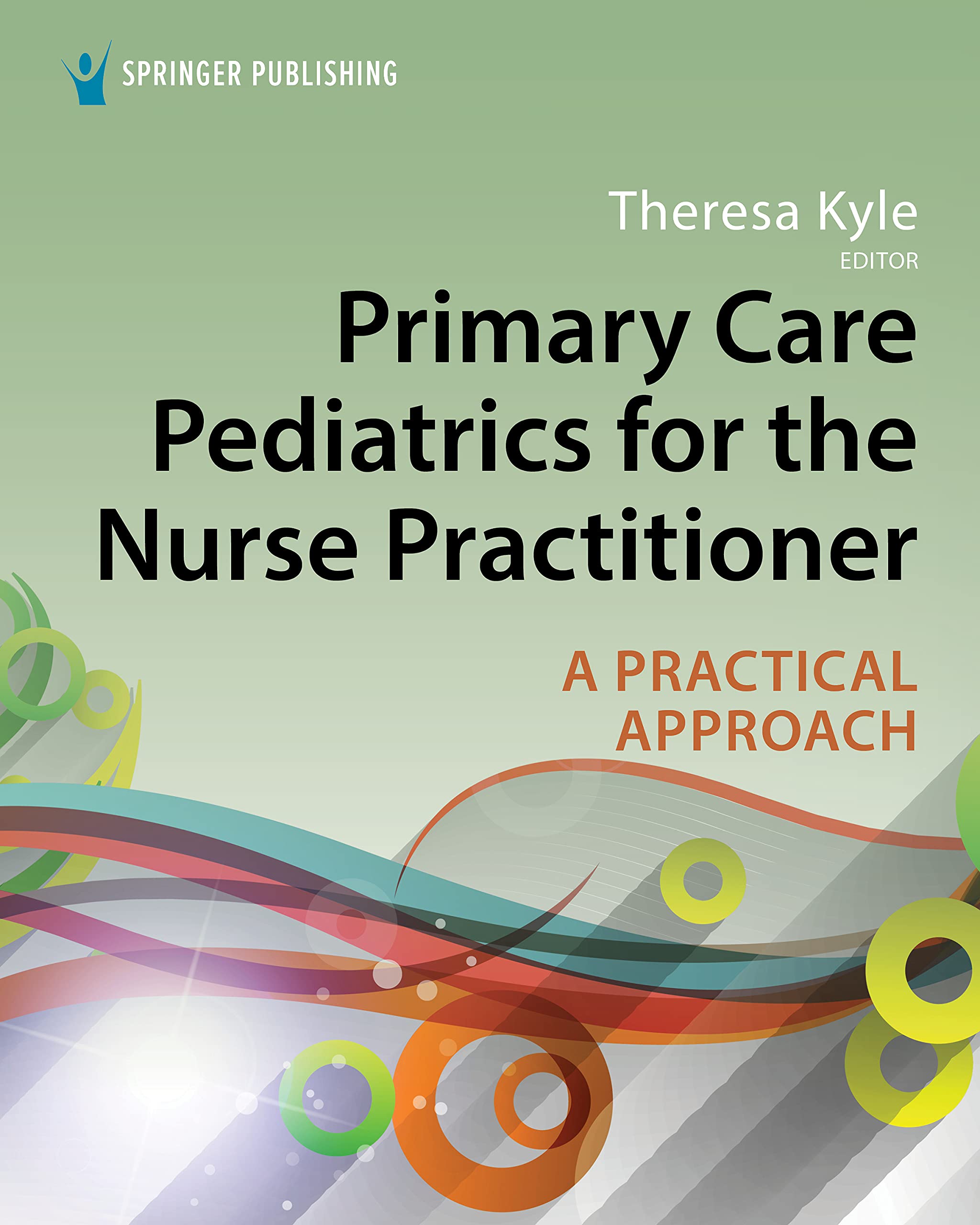 Primary Care Pediatrics for the Nurse Practitioner: A Practical Approach