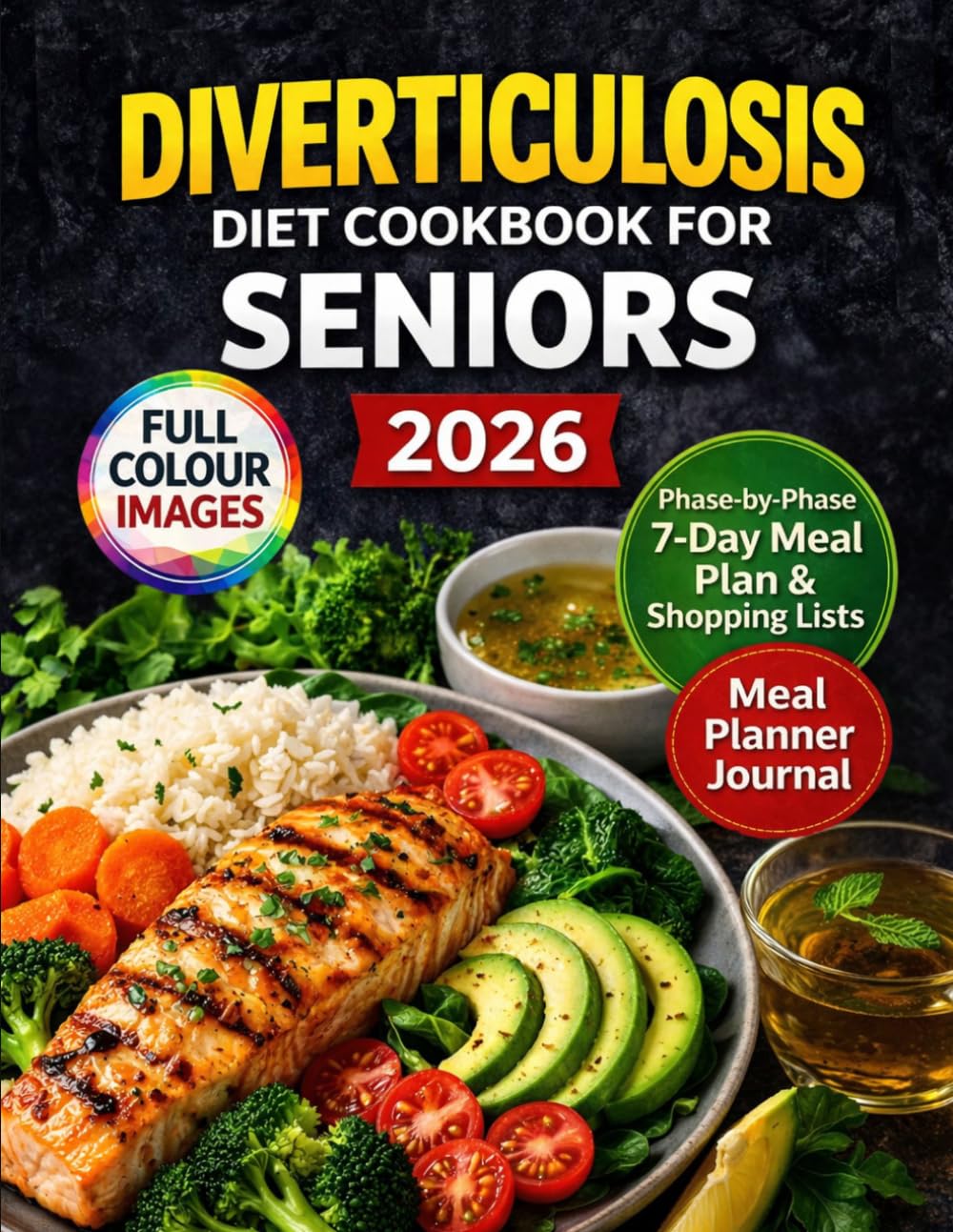 Diverticulosis Diet Cookbook For Seniors 2026: Recipes to Prevent Flare Ups Support Gut Health and Improve Digestion