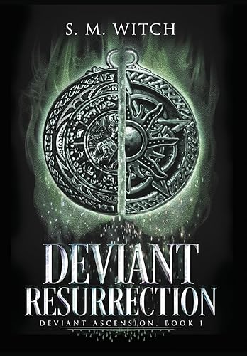 Deviant Resurrection: Deviant Ascension, Book 1