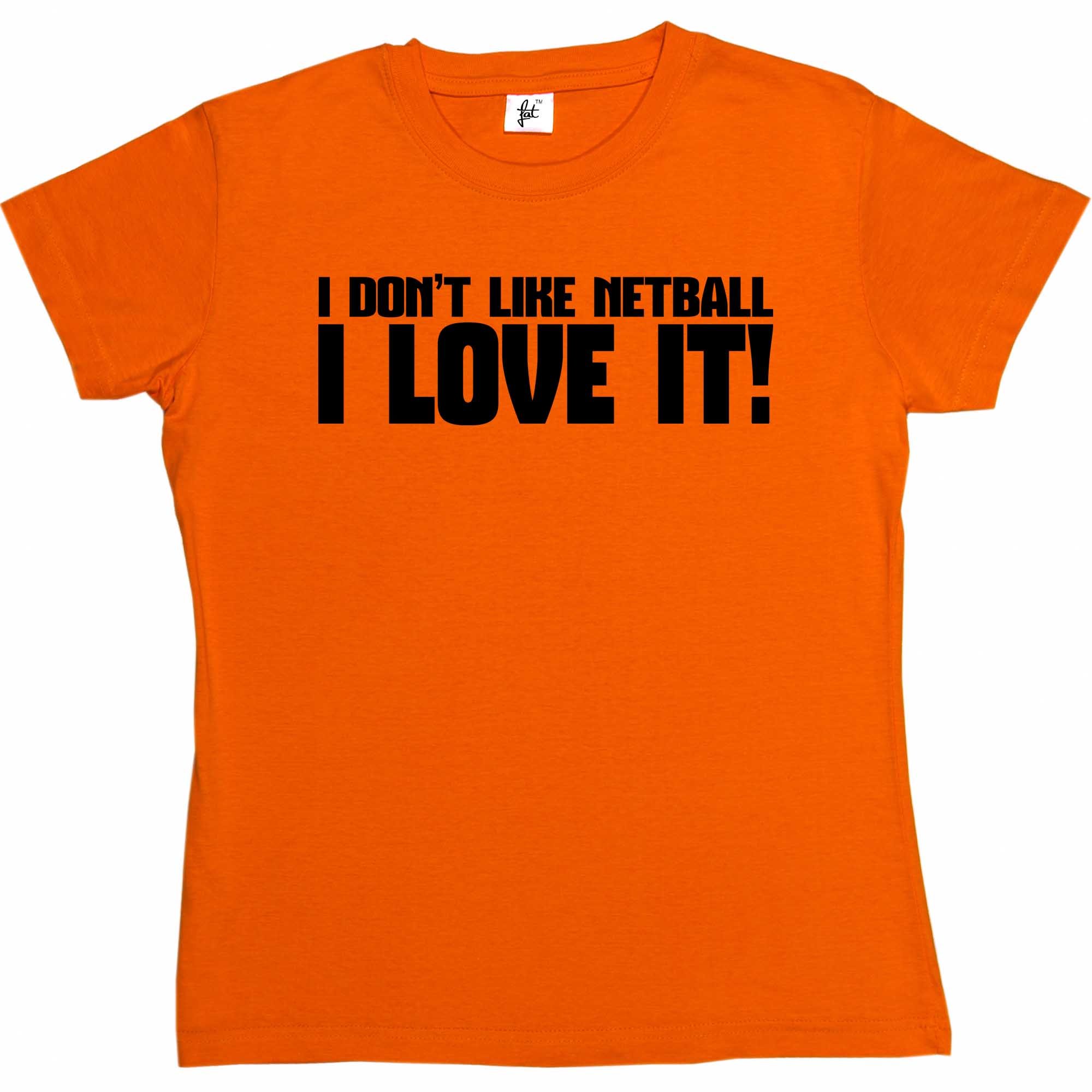 Fancy A Snuggle I Don't Like Netball I Love It! Womens Boyfriend Fit T-Shirt Orange Small