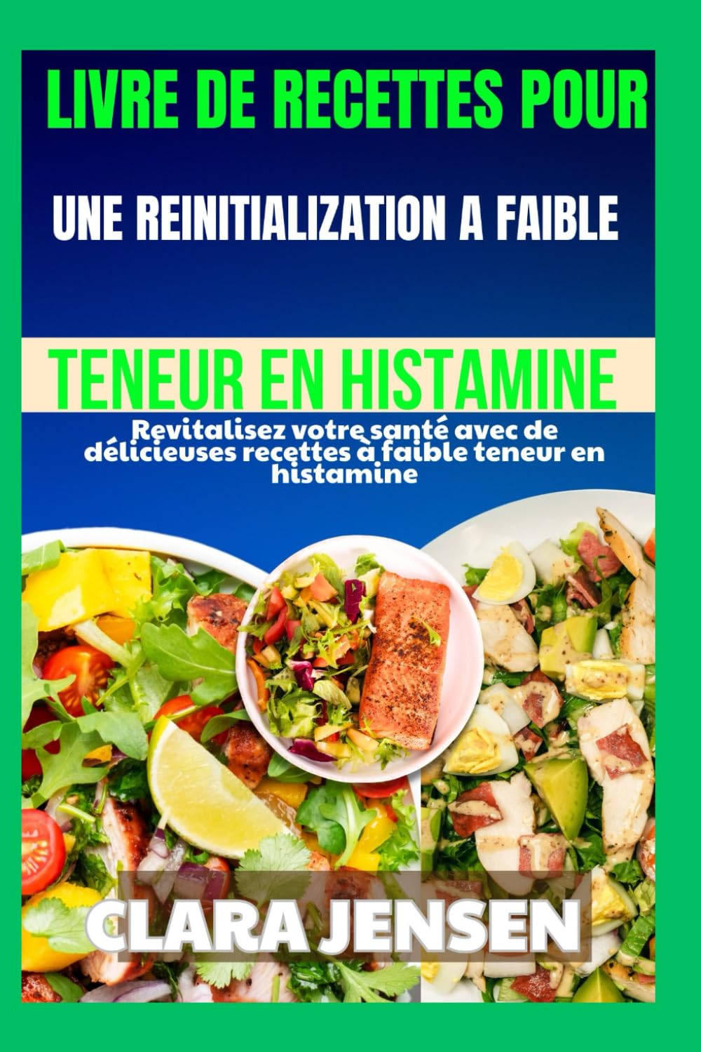Livre de recettes pour une réinitialisation à faible teneur en histamine: Revitalisez votre santé avec de délicieuses recettes à faible teneur en histamine