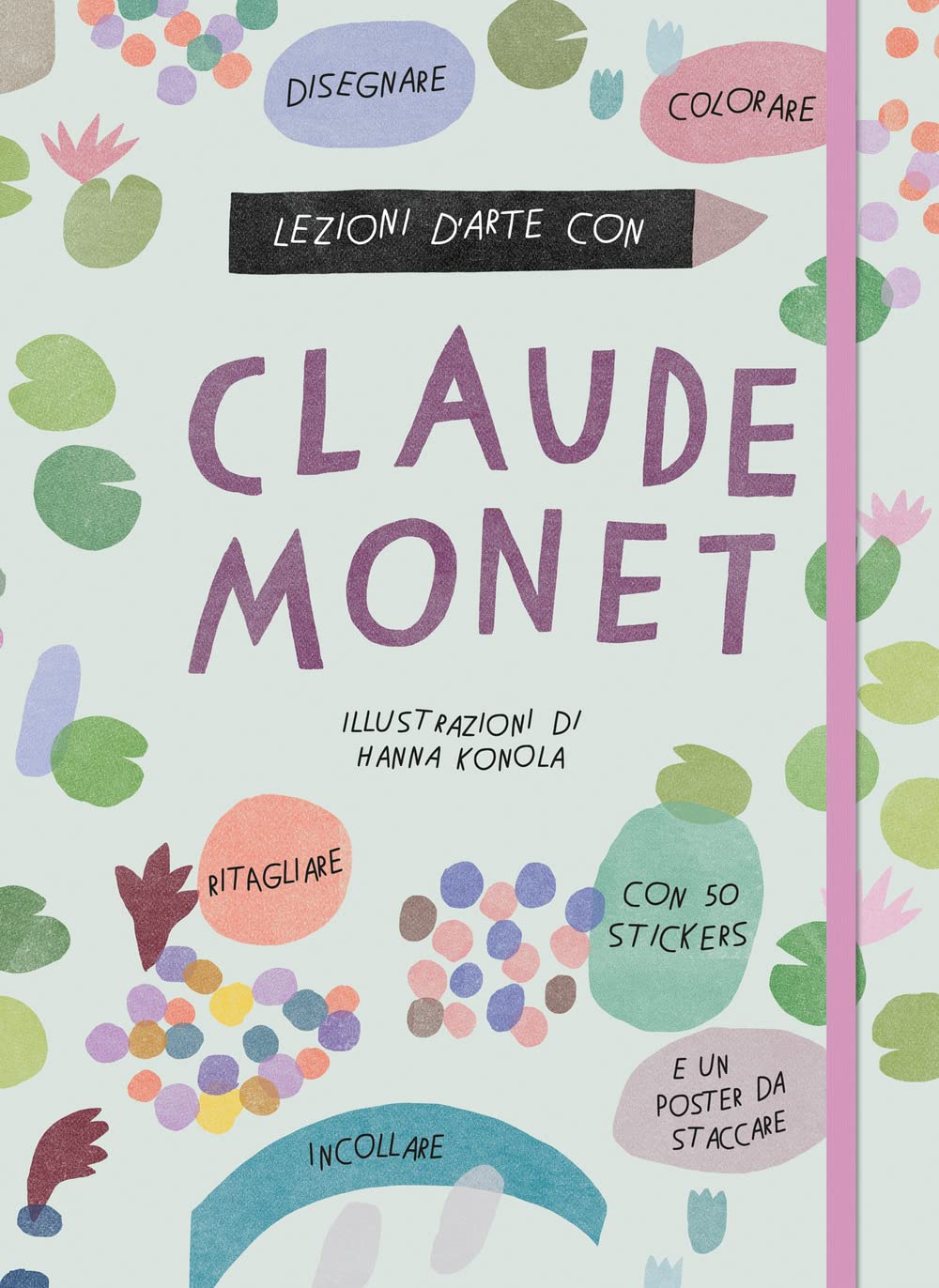 Lezioni D'arte Con Claude Monet. Ediz. A Colori. Con Poster. Con Adesivi - 4