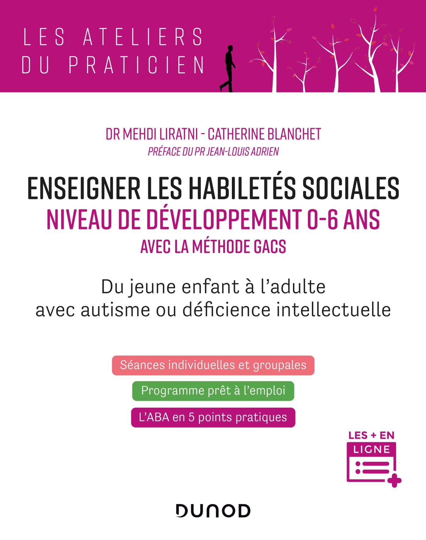 Enseigner les habiletés sociales - Niveau de développement 0-6 ans: Avec la méthode GACS