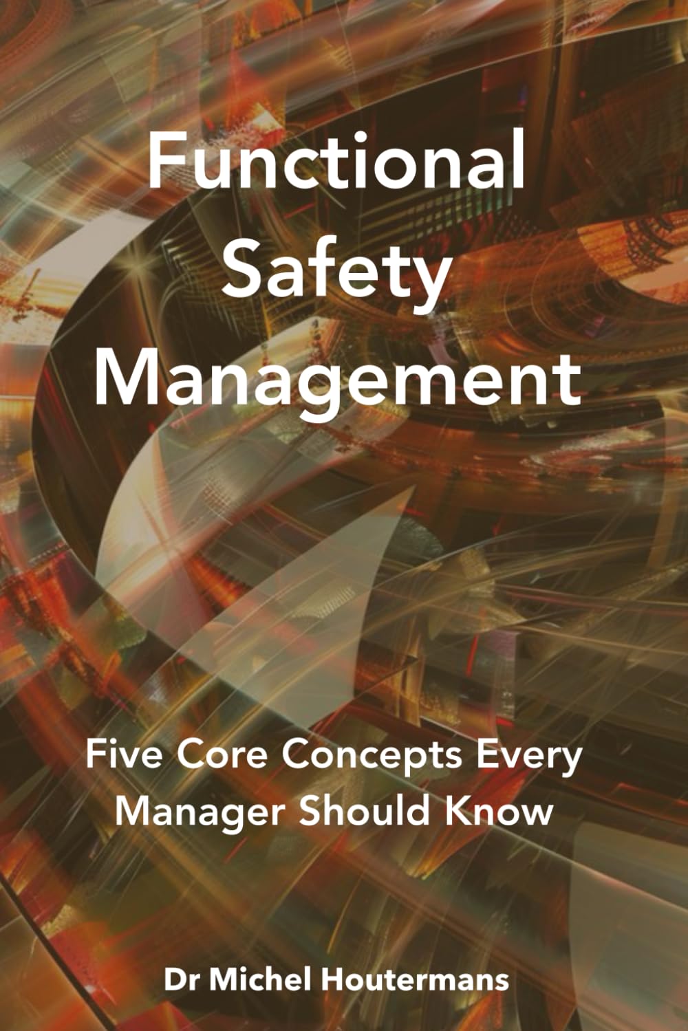 Functional Safety Management: 5 Core Concepts Every Manager Should Know