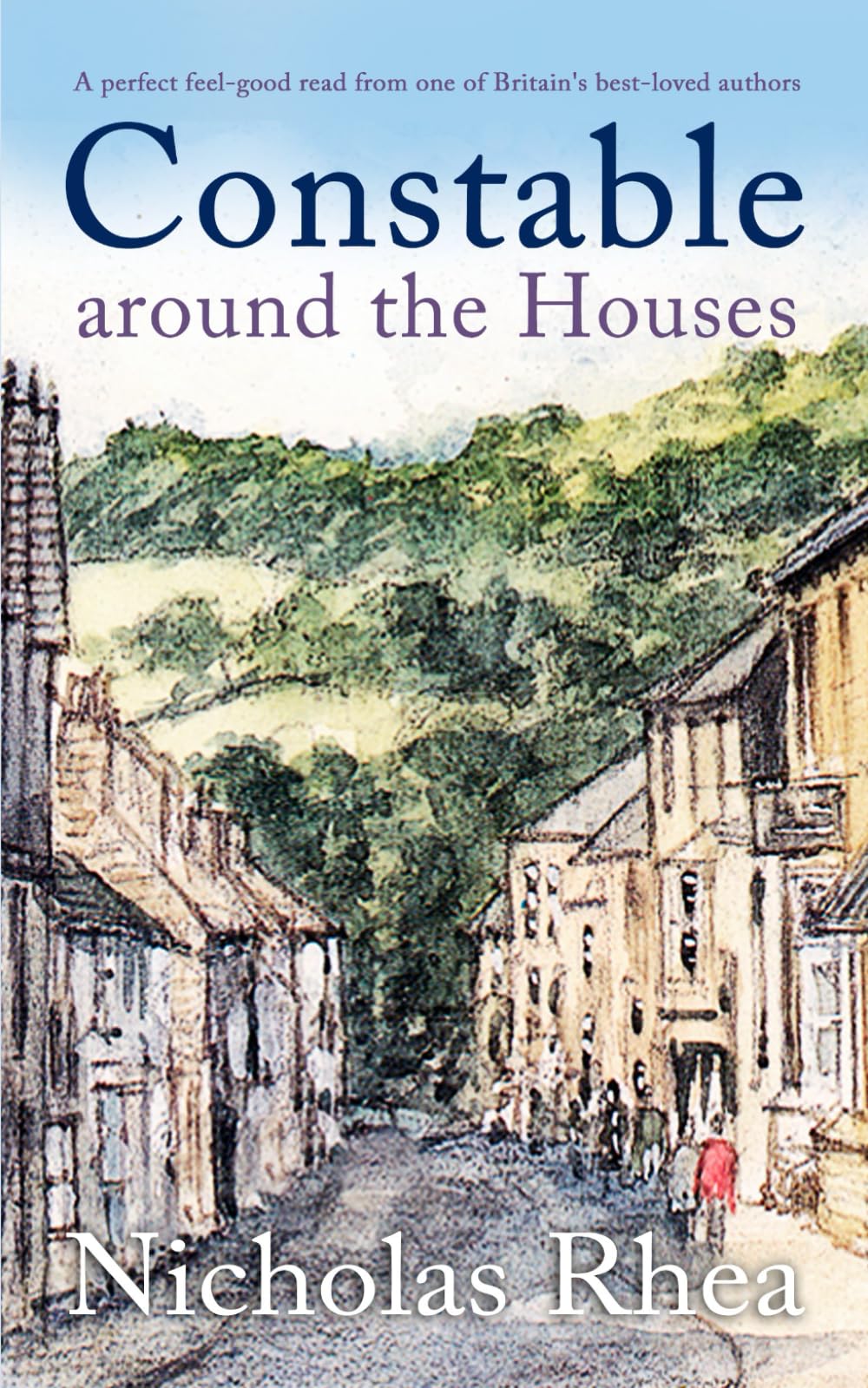 CONSTABLE AROUND THE HOUSES a perfect feel-good read from one of Britain’s best-loved authors: 23 (Constable Nick Mystery)