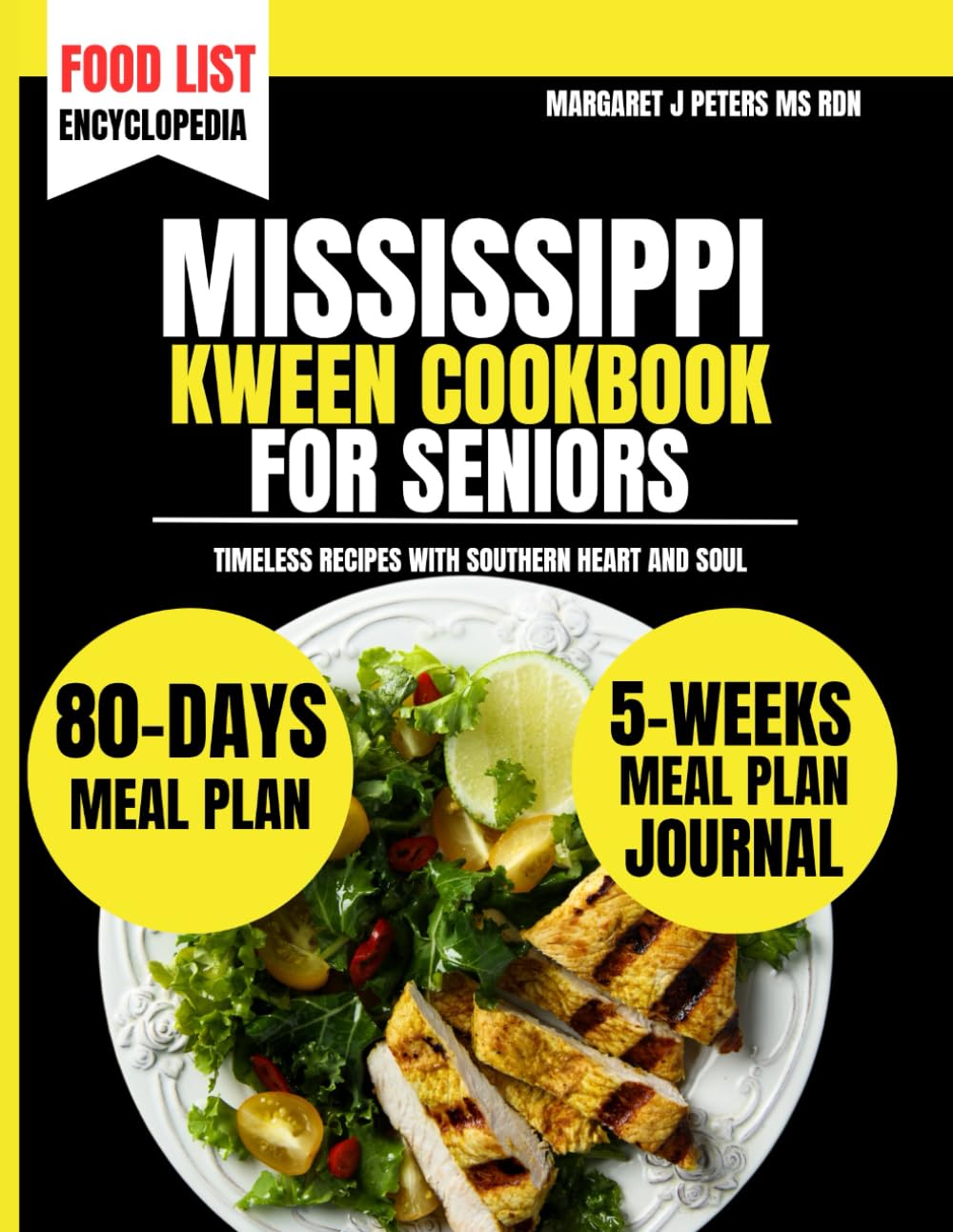 Mississippi Kween Cookbook For Seniors: Timeless Recipes with Southern Heart and Soul (Everyday Nutrition Series by Margaret J. Peters, MS, RDN)