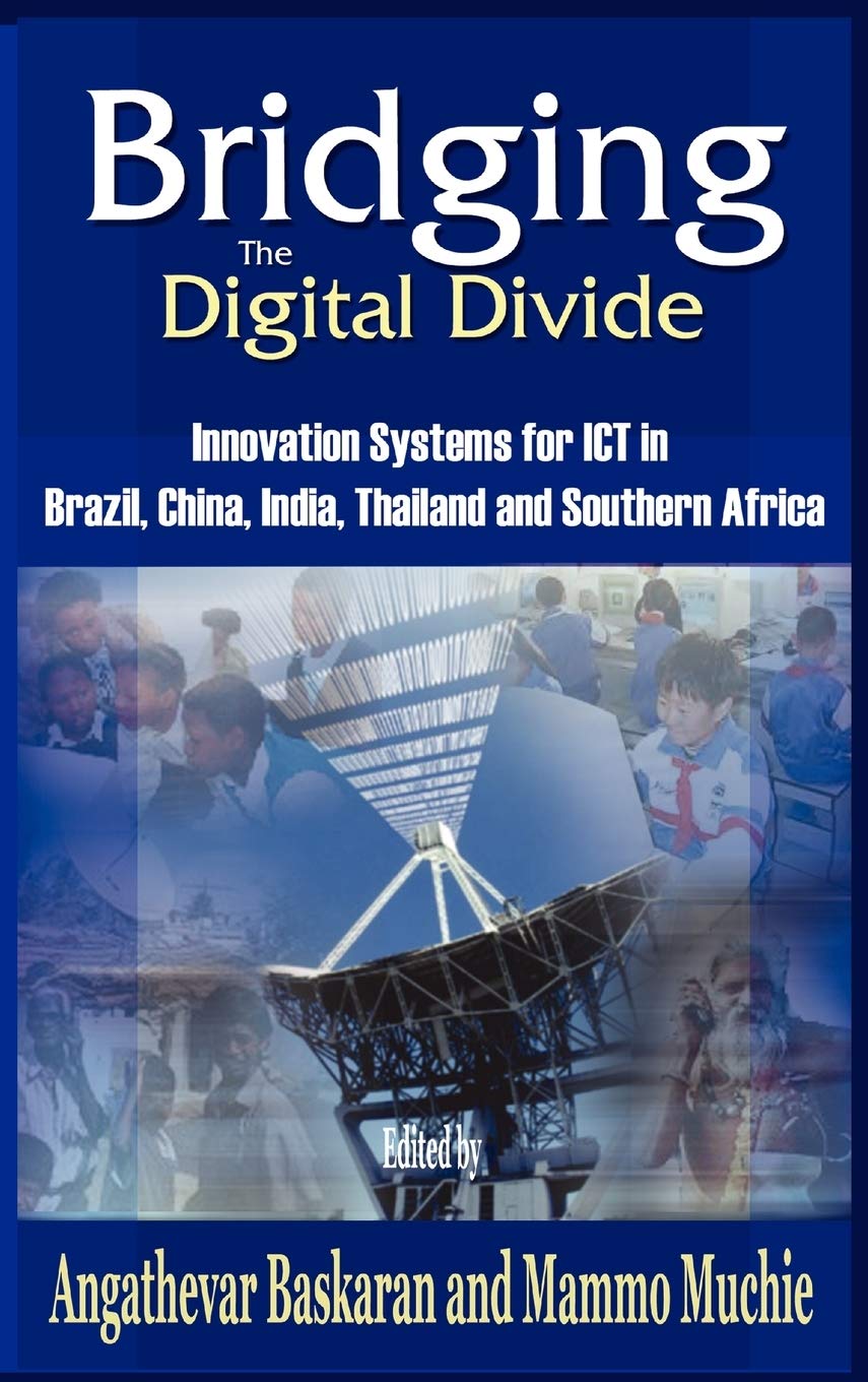 Buy Bridging the Digital Divide: Innovation Systems for ICT in Brazil, China, India, Thailand, and Southern Africa — BookShops.in