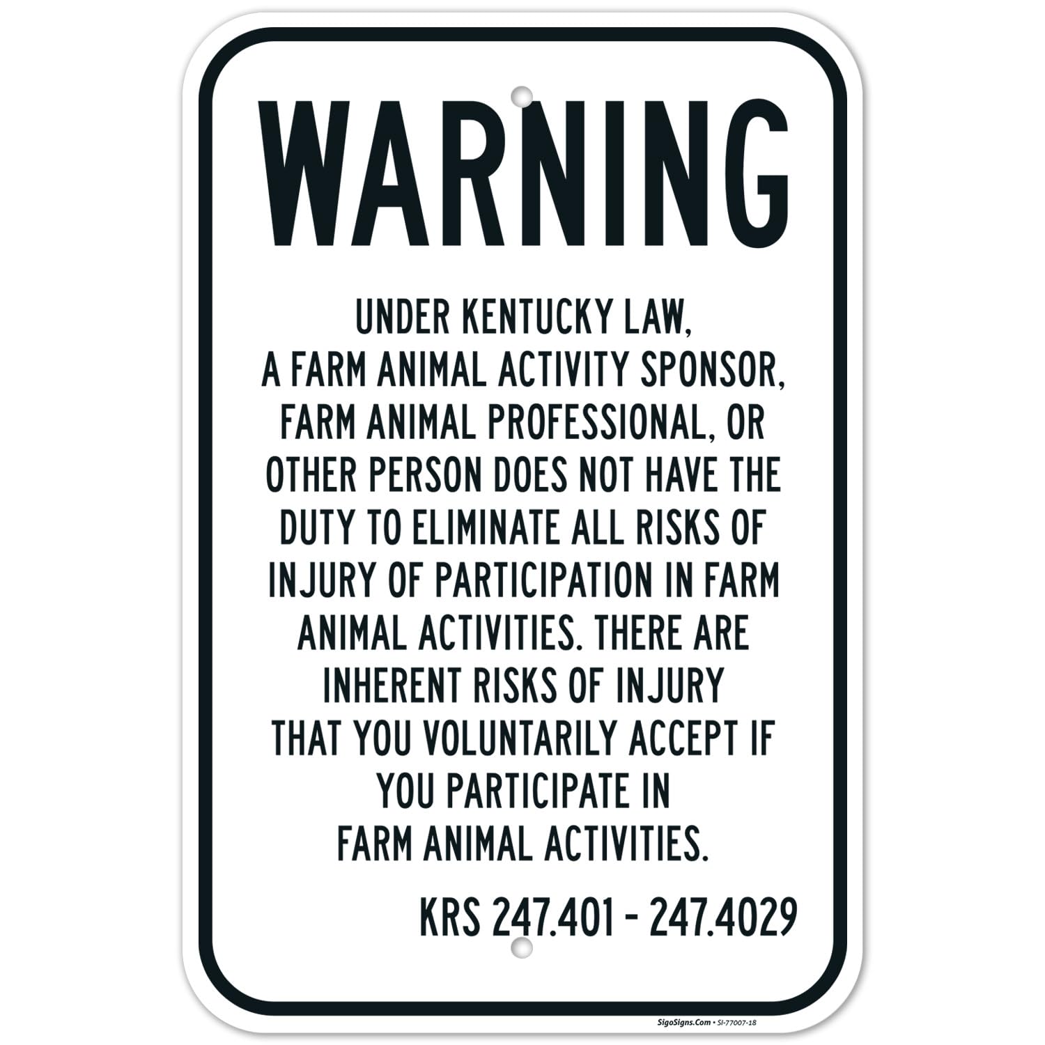 Warning Under Kentucky Law A Farm Animal Activity Sponsor Does Not Have The Duty Sign, 12x18 Inches, Rust Free .063 Aluminum, Fade Resistant, Made in USA