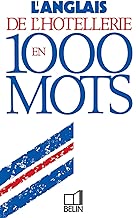 Download L'anglais de l'hôtellerie en 1000 mots PDF