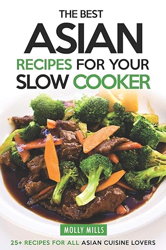The Best Asian Recipes for Your Slow Cooker: 25+ Recipes