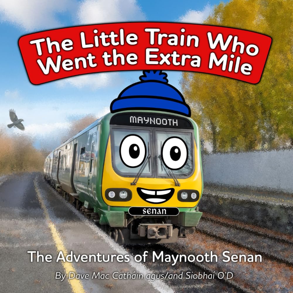 The Little Train Who Went the Extra Mile: The Adventures of Maynooth Senan
