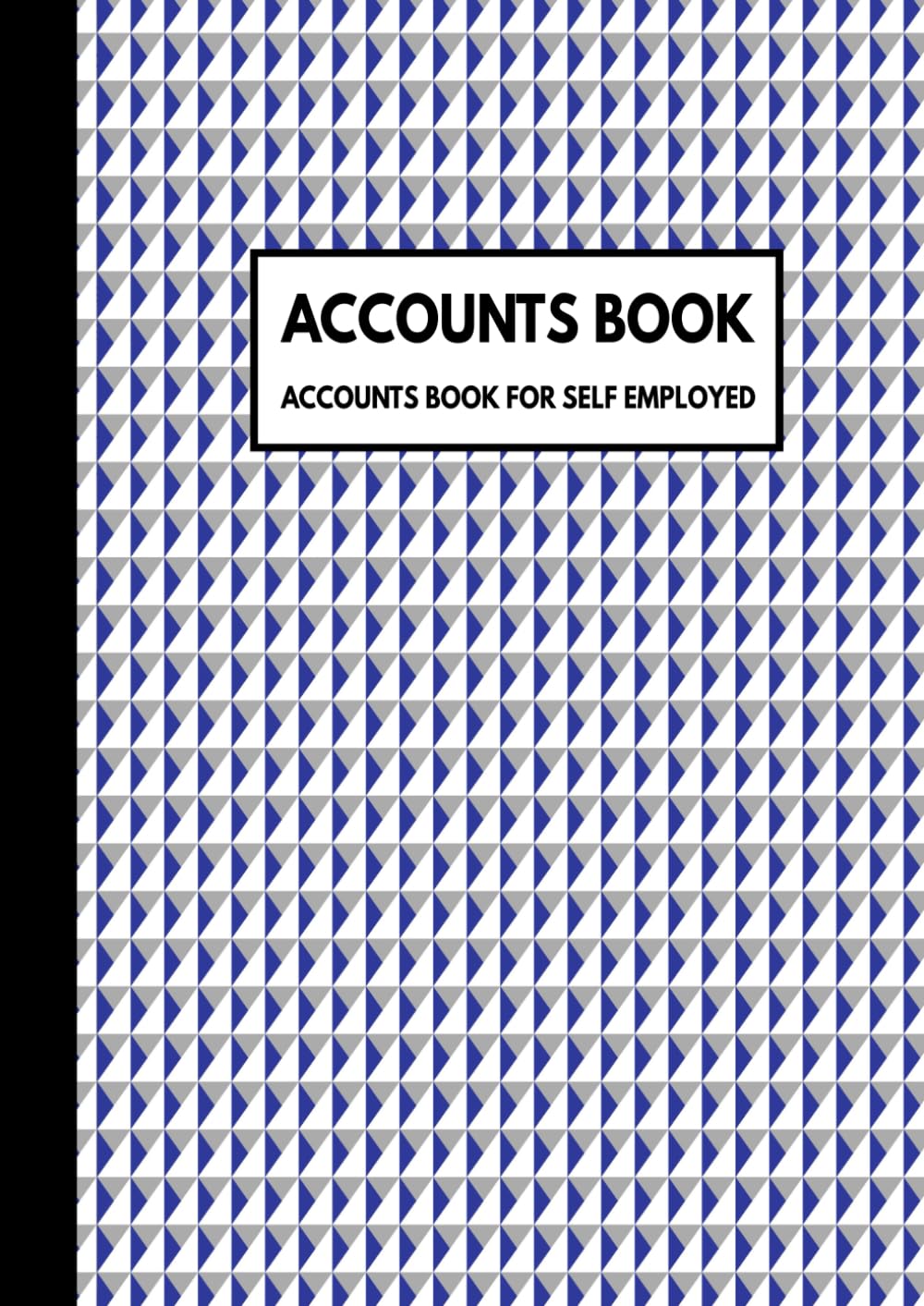 Accounts Book for Self Employed UK: Large Simple Incoming and Outgoing Ledger Book for Bookkeeping and Small Business | Income and Expense Log Book Blue