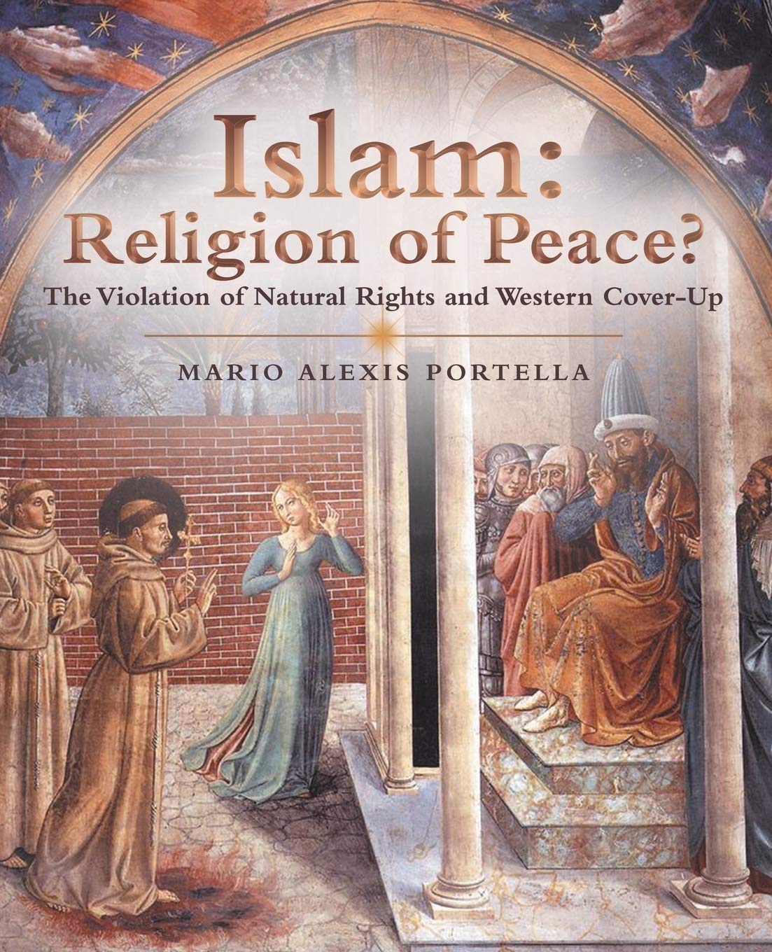 Islam: Religion of Peace?: The Violation of Natural Rights and Western Cover-Up