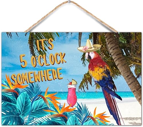 TEANFUN Letrero de verano con texto en inglés "It's Five O'clock Somewhere", letrero de loro de verano para interiores y exteriores, de madera, para