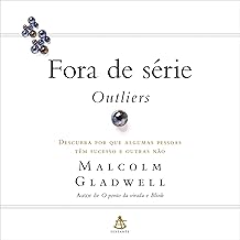 Fora de série: Descubra por que algumas pessoas têm sucesso e outras não