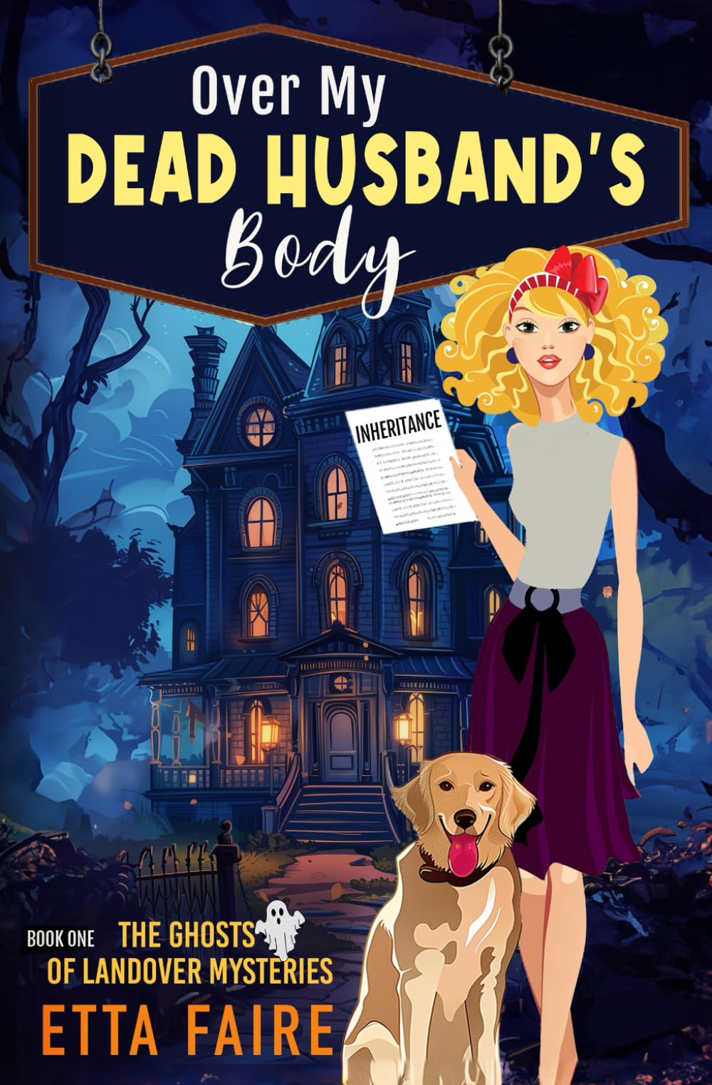 Over My Dead Husband's Body (A Ghosts of Landover Mystery)