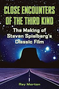 Close Encounters of the Third Kind: The Making of Steven Spielberg's Classic Film (Applause Books)