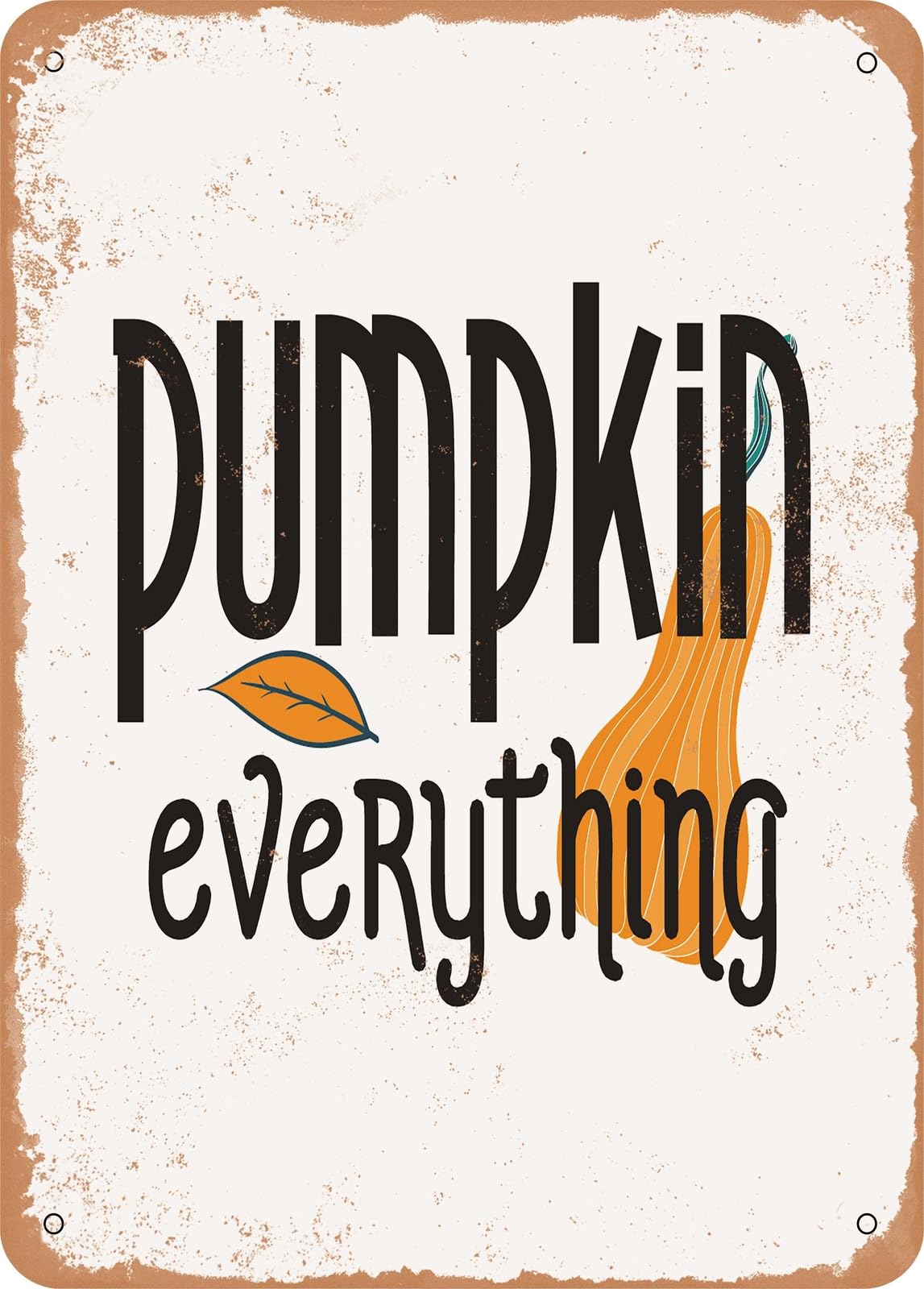 Miaomansenstore Metal Sign - Pumpkin Everything - 4 - Vintage Rusty Look Home Decor