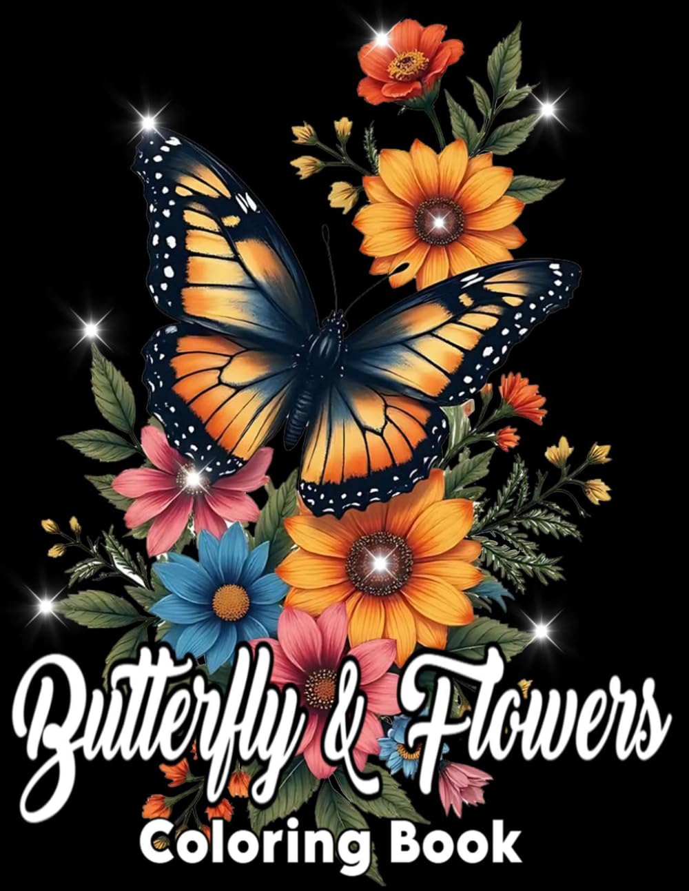 Butterfly and Flowers Coloring Book: Relaxing Nature Designs for Stress Relief and Mindfulness