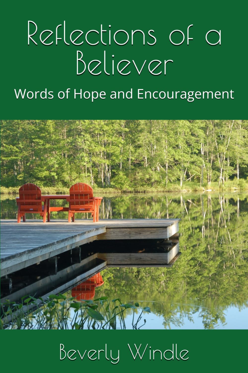 Reflections of a Believer: Words of Hope and Encouragement