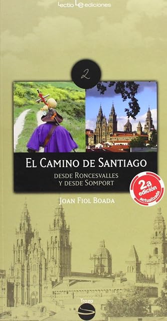 Portada de El Camino de Santiago: Desde Roncesvalles y Desde Somport