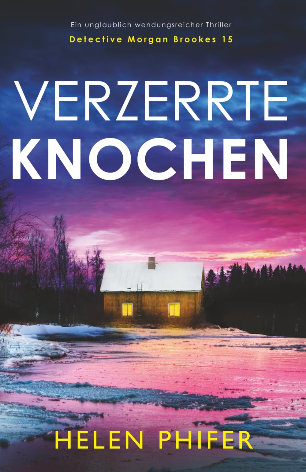 Verzerrte Knochen: Ein unglaublich wendungsreicher Thriller (Detective Morgan Brookes)
