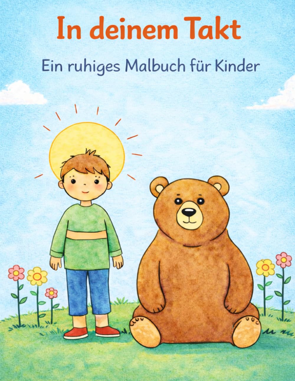 In deinem Takt: Ein ruhiges Malbuch für Kinder