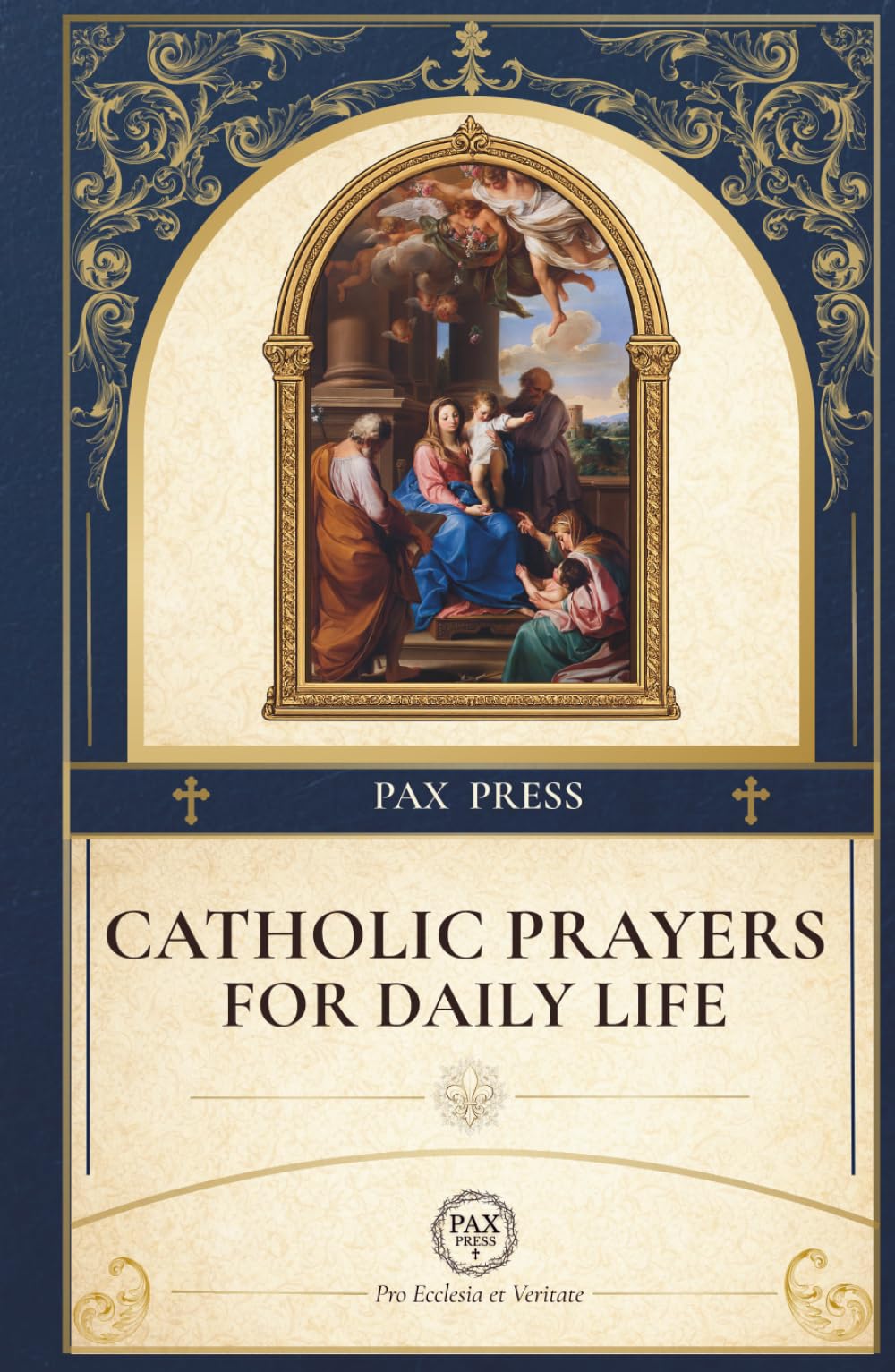 Catholic Prayers for Daily Life: Traditional Morning and Night Prayers, Litanies, Rosary, Stations of the Cross, and Devotions (The Pax Devotional Series)