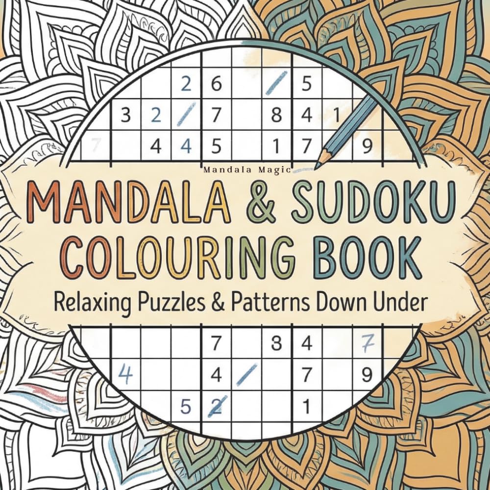 Mandalas & Sudoku: A Zen Puzzle Book with Aussie Wisdom, Motivational Quotes, and Intricate Patterns for Stress Relief