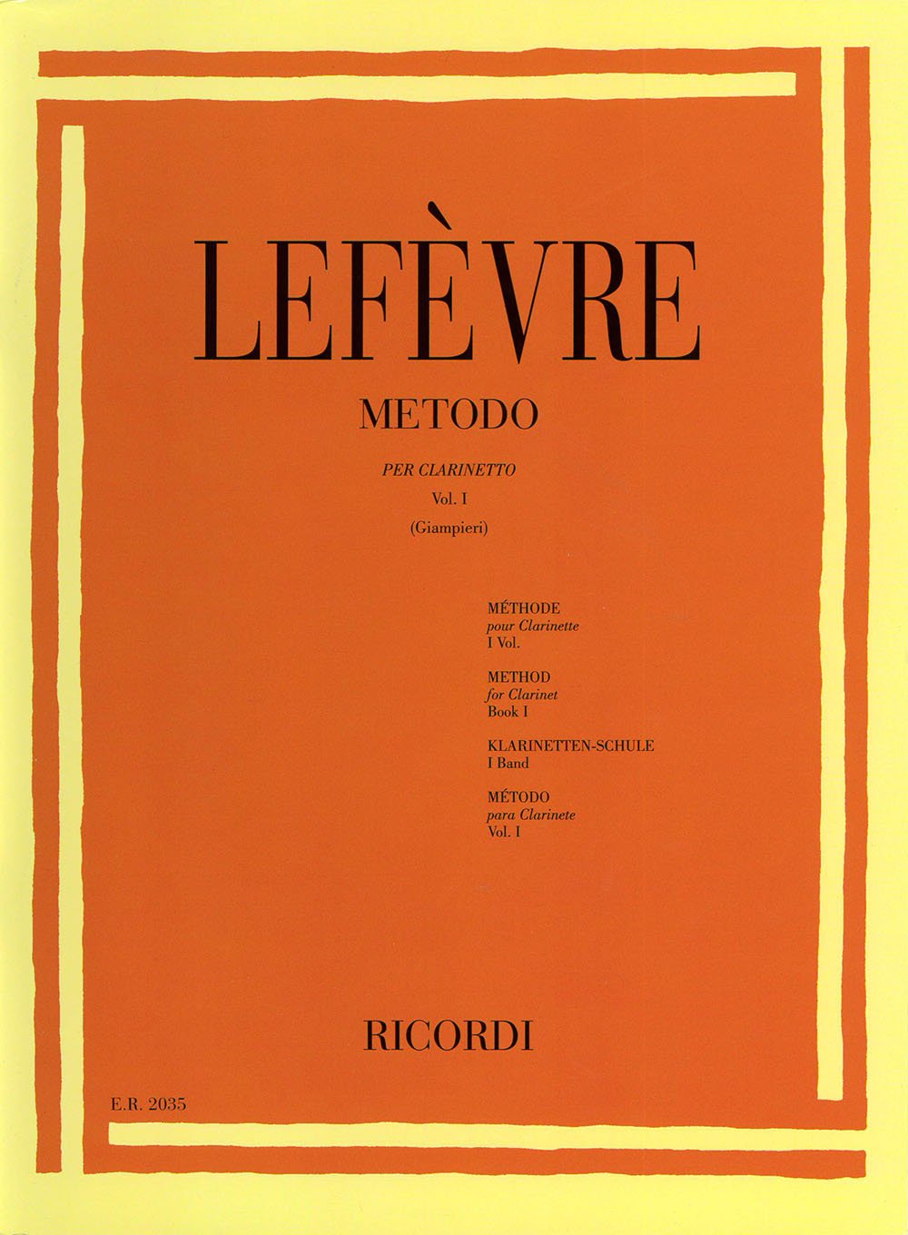 Lefèvre Metodo per Clarinetto Volume 1 | Libro Didattico per Principianti con Esercizi Musicali Progressivi | Teoria e Tecnica per Clarinetto Classico | Corso Base di Educazione Musicale per Studenti