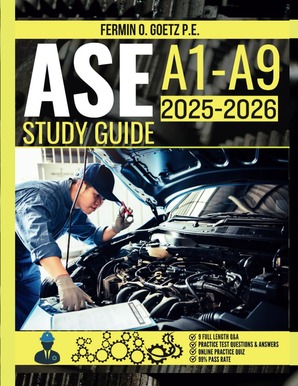 ASE A1–A9 STUDY GUIDE 2025-2026: Comprehensive Practice Test Prep for Automotive Technician Certification