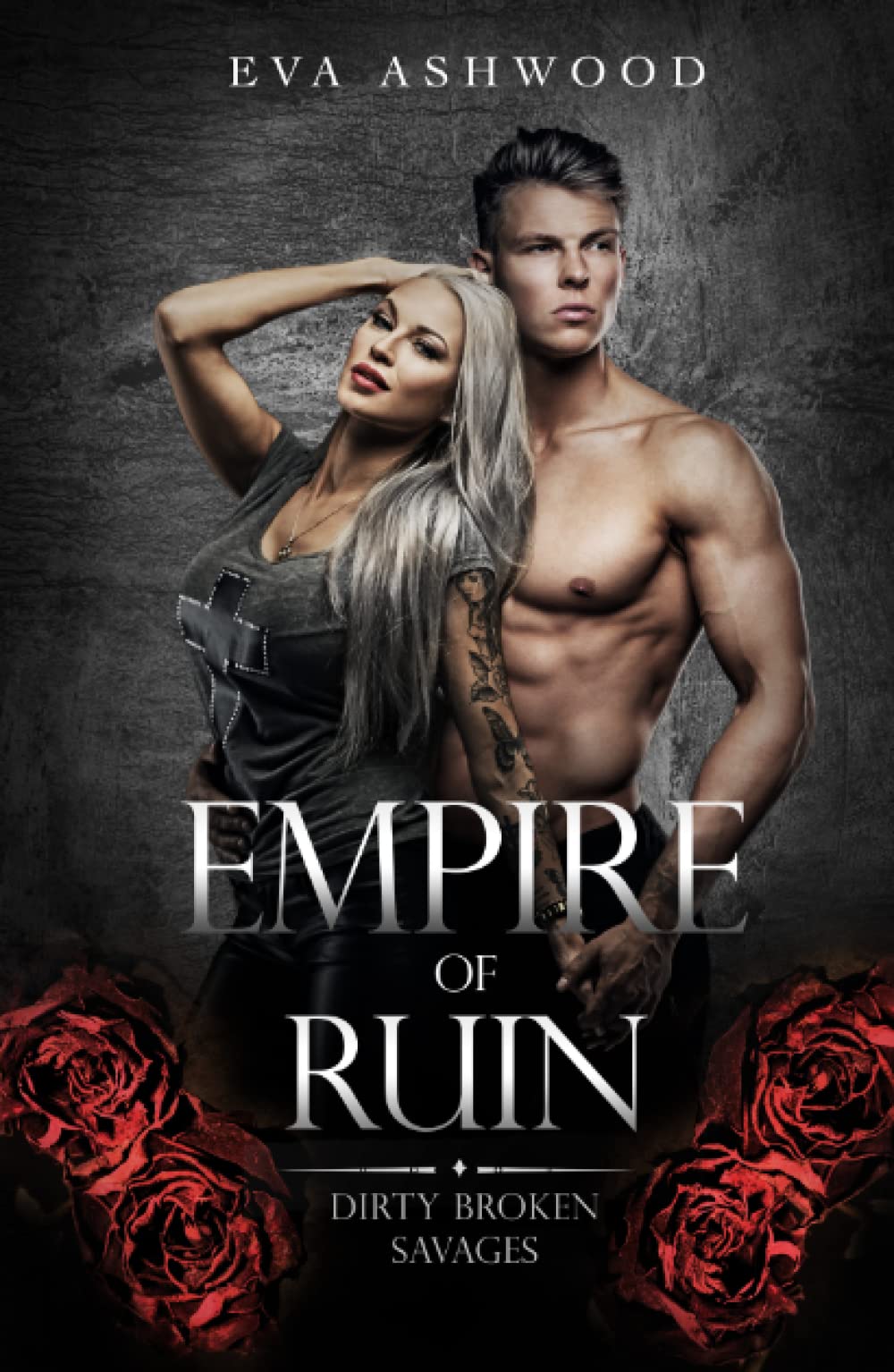 Empire of Ruin (Dirty Broken Savages)