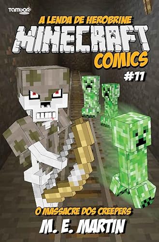 Minecraft Comics: A Lenda de Herobrine Ed. 11 - O massacre dos creepers