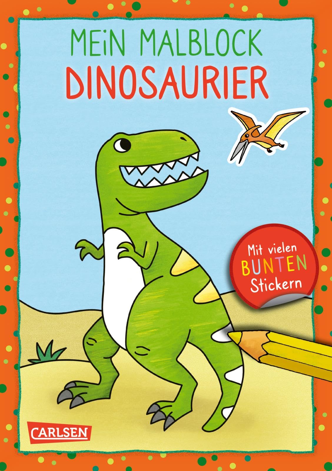 Mein Malblock: Dinosaurier: Mit vielen bunten Stickern und Dino-Namen auf jeder Seite | Für Dinofans ab 5 Jahren