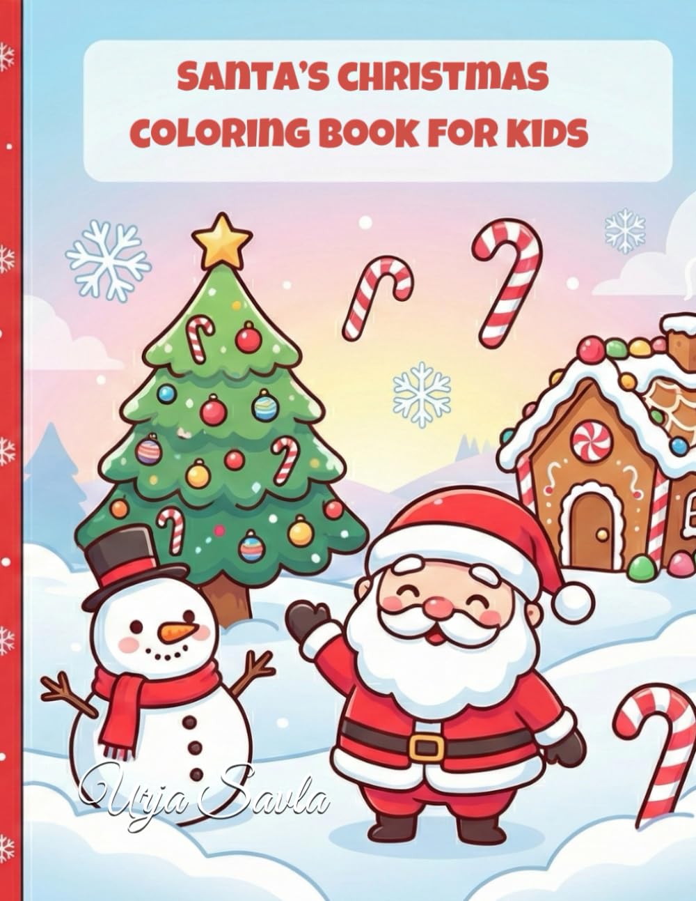 Santa’s Christmas Coloring Book for Kids Ages 3–7: 30 Fun & Easy Santa-Themed Holiday Coloring Pages for Toddlers, Preschoolers & Early Learners