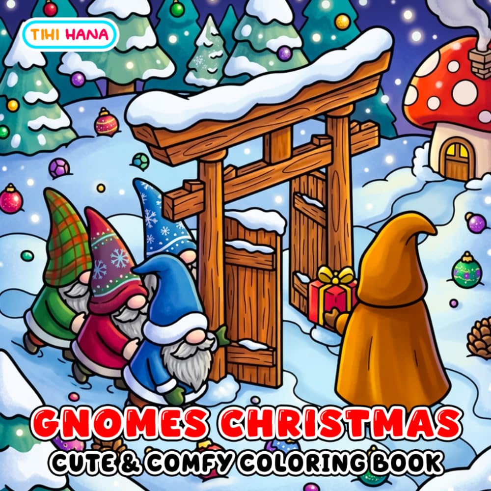 Gnomes Christmas Coloring Book: Adorable Holiday Characters, Festive Scenes, and Seasonal Fun