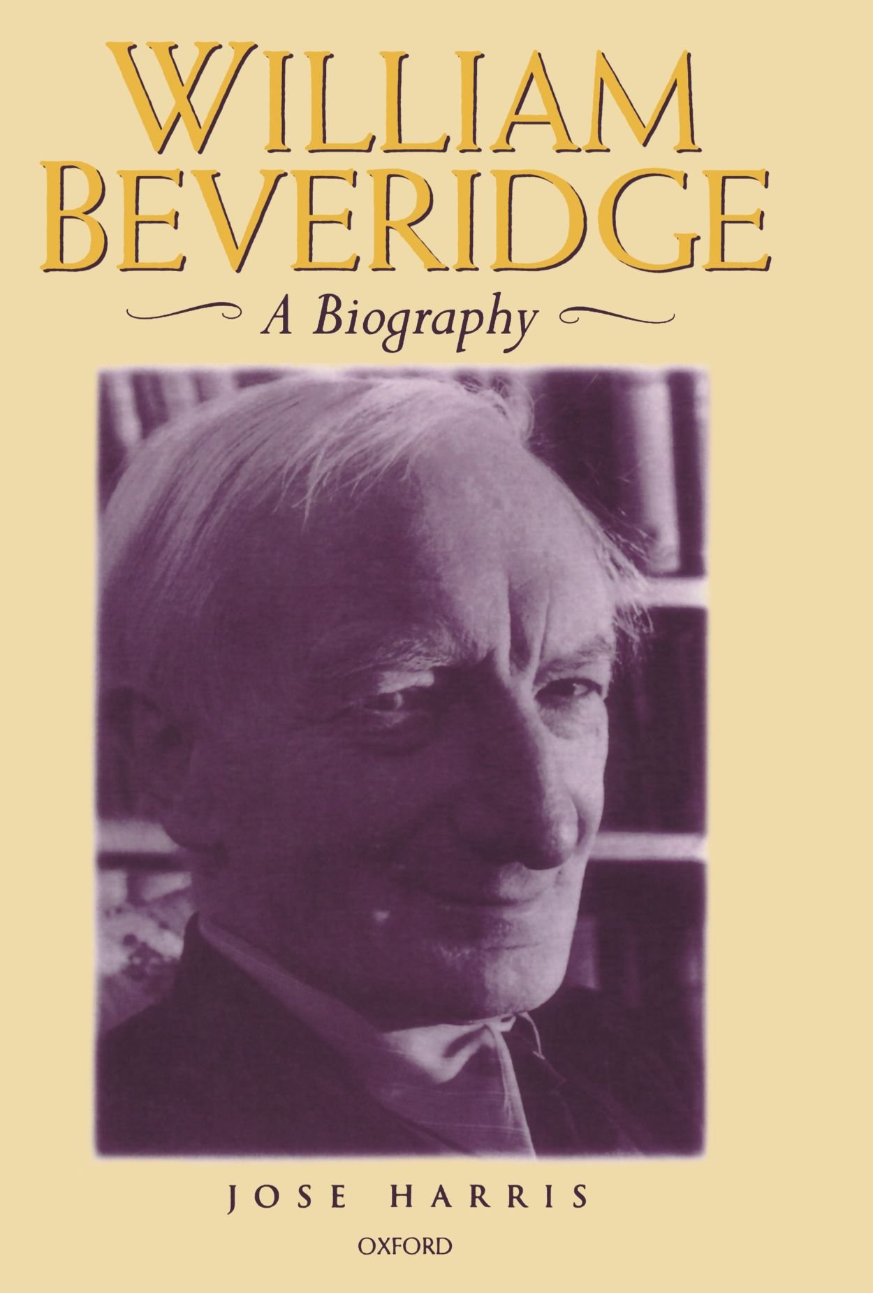 William Beveridge: A Biography