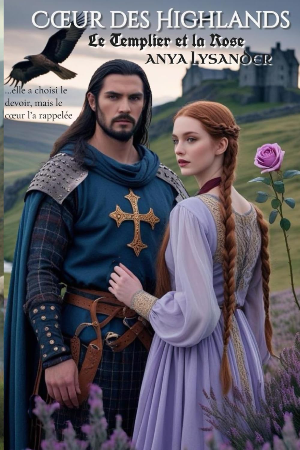 Cœur des Highlands: Le Templier et la Rose (Entre l’Honneur et la Rédemption)